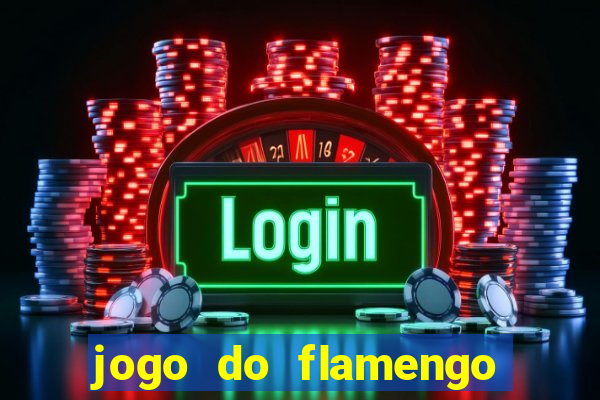 jogo do flamengo vai passar na fla tv