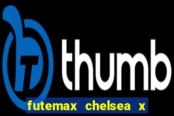 futemax chelsea x manchester city