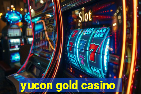 yucon gold casino