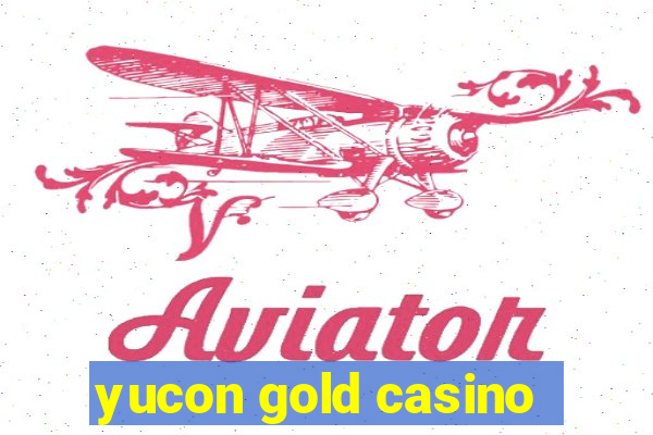 yucon gold casino