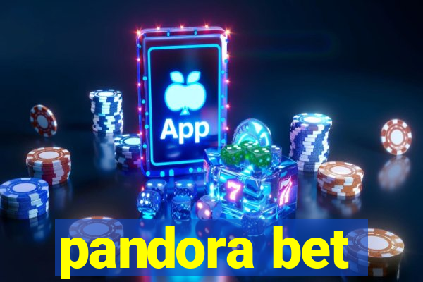 pandora bet