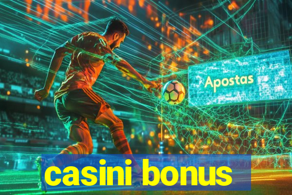 casini bonus