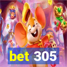 bet 305