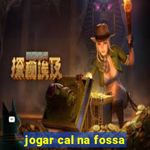 jogar cal na fossa