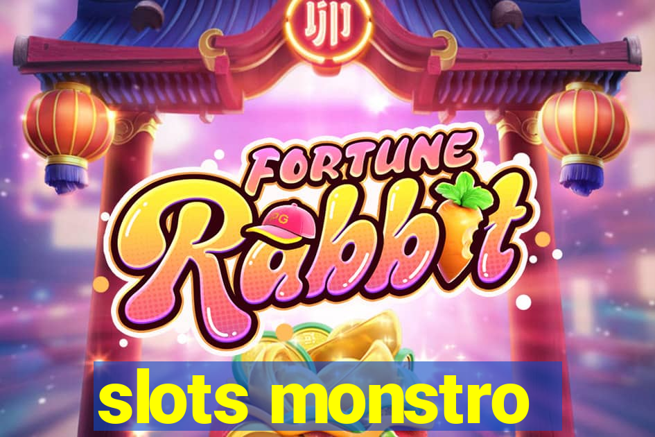 slots monstro