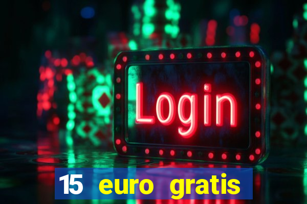 15 euro gratis casino deutschland