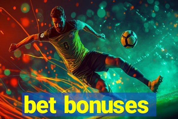 bet bonuses