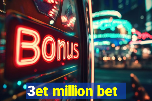 3et million bet