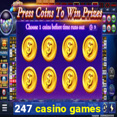 247 casino games