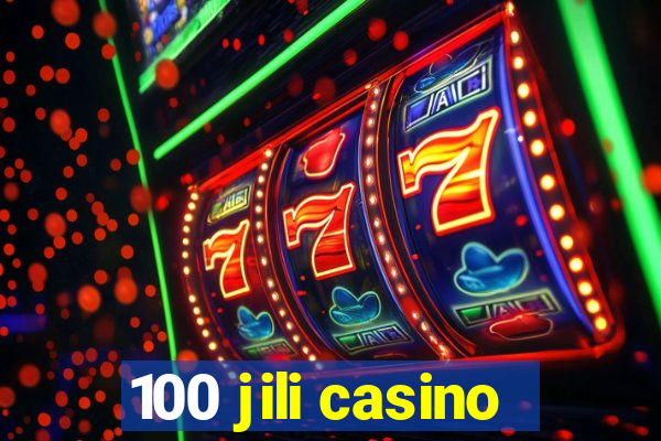 100 jili casino