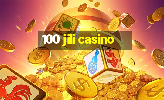 100 jili casino