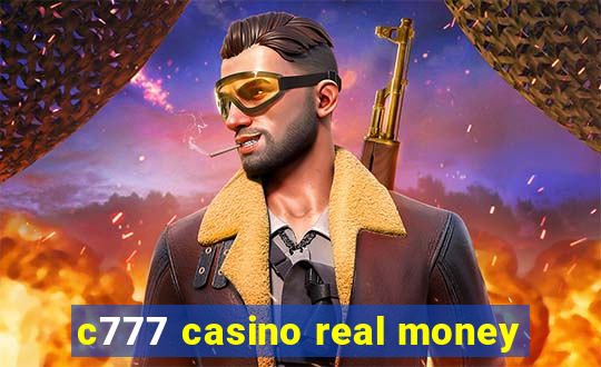 c777 casino real money