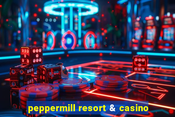 peppermill resort & casino