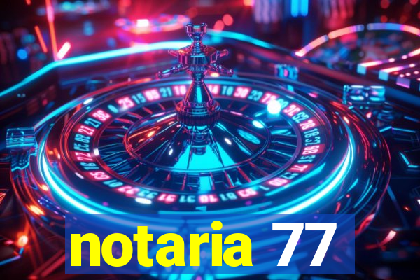 notaria 77