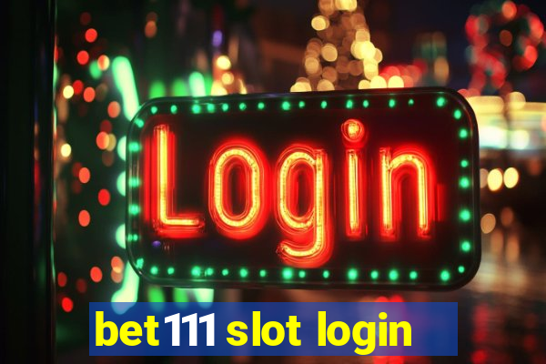 bet111 slot login