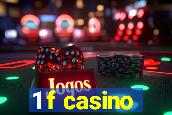 1 f casino