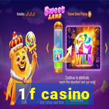 1 f casino