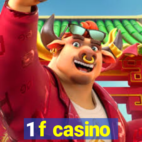 1 f casino