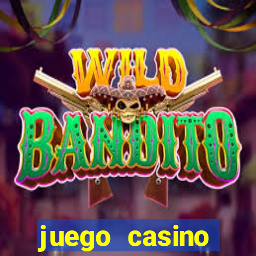 juego casino tragamonedas gratis