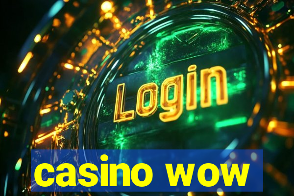 casino wow