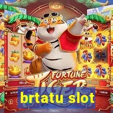 brtatu slot