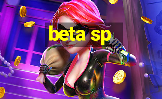 beta sp