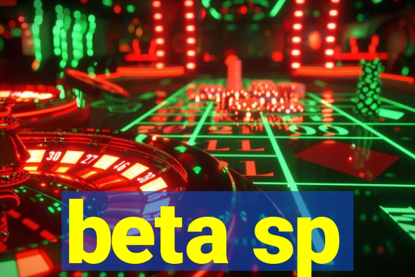 beta sp