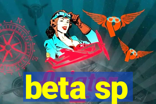 beta sp