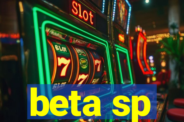 beta sp