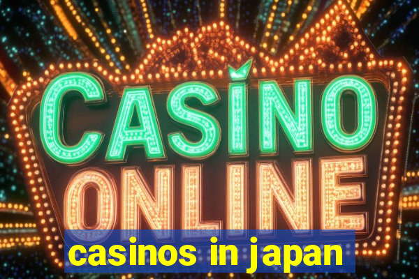 casinos in japan