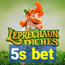 5s bet