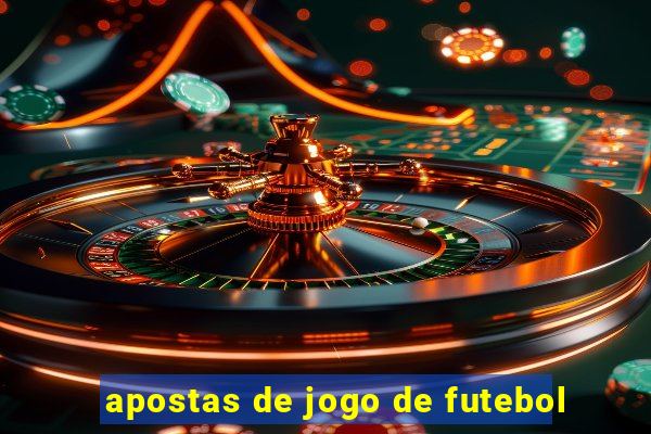 apostas de jogo de futebol