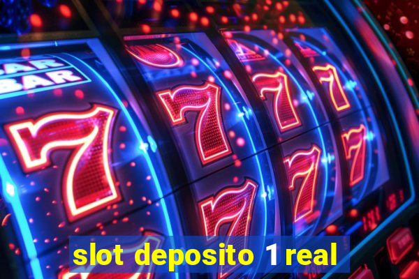 slot deposito 1 real