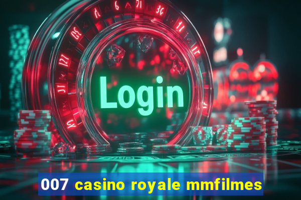 007 casino royale mmfilmes