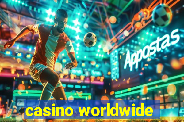 casino worldwide