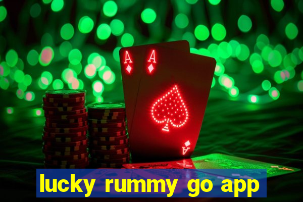 lucky rummy go app