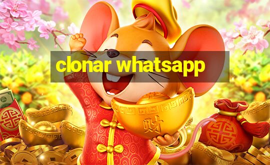 clonar whatsapp