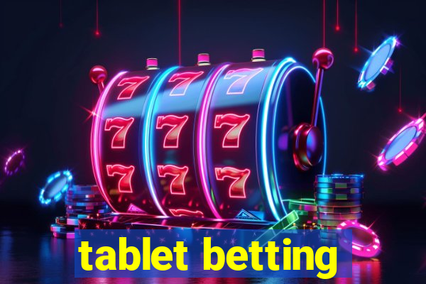 tablet betting