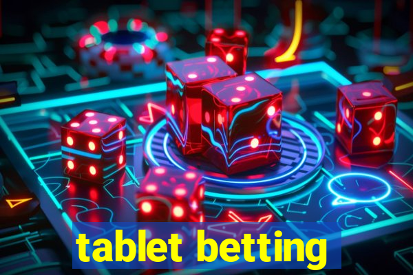 tablet betting