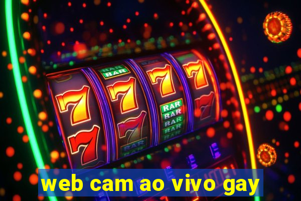 web cam ao vivo gay