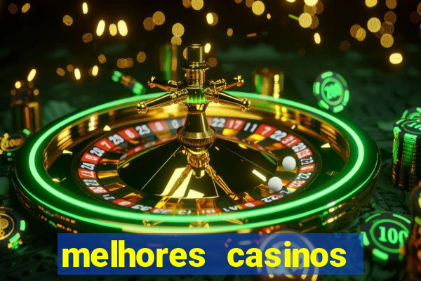 melhores casinos online com b贸nus de registo