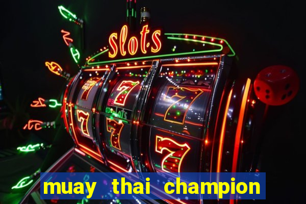 muay thai champion slot demo gratis