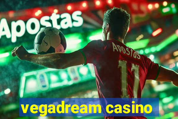 vegadream casino