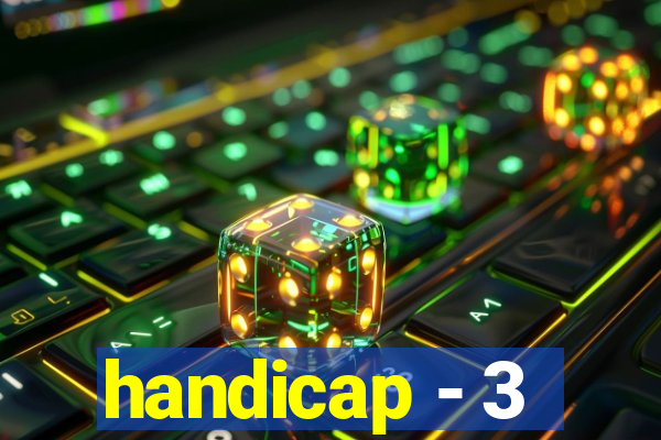 handicap - 3