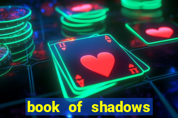 book of shadows slot free play