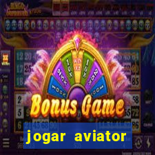 jogar aviator online gr谩tis