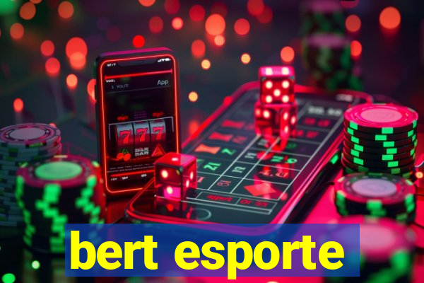 bert esporte