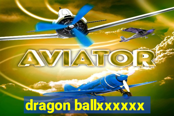 dragon ballxxxxxx