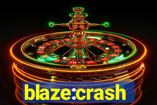 blaze:crash