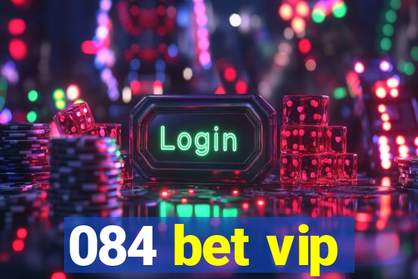 084 bet vip